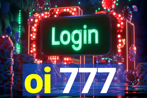 oi 777